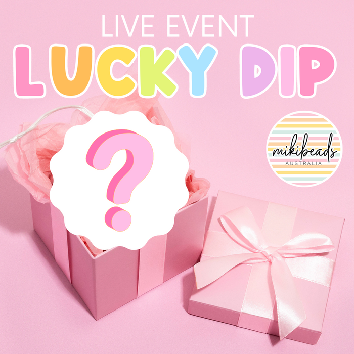 Lucky Dip (ON SALE AUGUST 3RD 6PM)